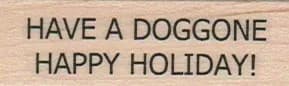 Have A Doggone Happy Holiday 3/4 x 2-0