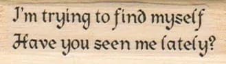 I'm Trying To Find Myself 3/4 x 2 1/4-0