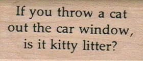 If You Throw A Cat Out The Car 3/4 x 2-0