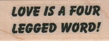 Love Is A Four Legged Word 3/4 x 1 1/2-0