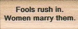 Fools Rush In 3/4 x 1 3/4-0