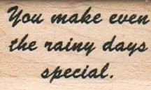 You Make Even The Rainy 1 x 1 1/2-0