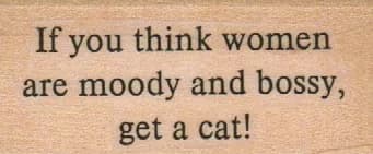 If You Think Women Are Moody 1 x 1 3/4-0