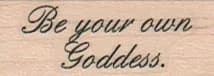 Be Your Own Goddess 3/4 x 1 1/2-0