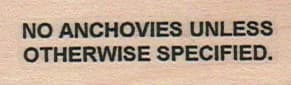 No Anchovies Unless 3/4 x 2-0