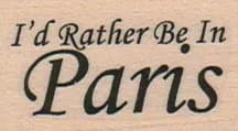 I'd Rather Be In Paris 1 x 1 1/2-0