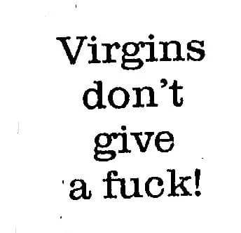Virgins Don't Give A-0