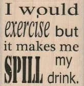 I Would Exercise 1 3/4 x 1 3/4-0
