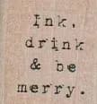 Ink, Drink & be Merry 1 1/4 x 1 1/4-0