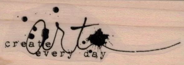 Create art every day 1 1/4 x 3-0