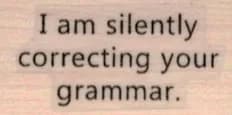 I Am Silently Correcting 3/4 x1 1/4-0