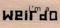 I'm A Weirdo 3/4 x 1 1/4-0