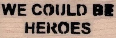 We Could Be Heroes 3/4 x 2-0