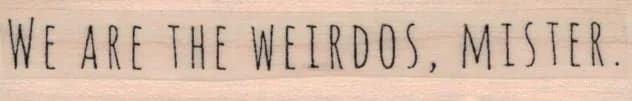 We Are The Weirdos 3/4 x 3 1/4-0