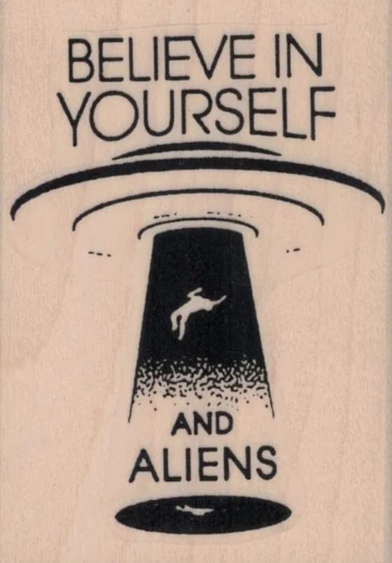 Believe In Yourself And Aliens 2 x 2 3/4-0