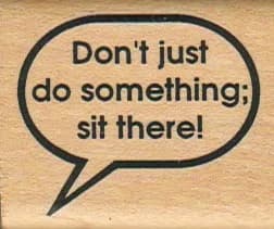 Don't Just Do Something 1 1/2 x 1 3/4-0