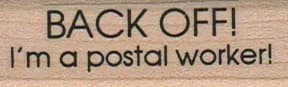 Back Off! Im A Postal Worker! 3/4 x 2-0
