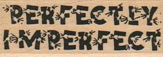 Perfectly Imperfect 1 x 2 1/4-0