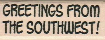 Greetings From The Southwest 1 x 2 1/2-0