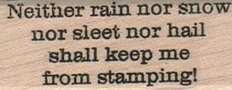 Neither Rain Nor Snow 1 x 2 1/4-0