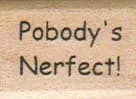 Pobody's Nerfect 3/4 x 1-0