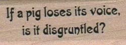 If A Pig Loses Its Voice 3/4 x 1 3/4-0