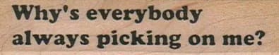Why's Everybody Always 3/4 x 2 3/4-0
