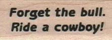 Forget The Bull 3/4 x 1 1/2-0