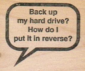 Back Up My Hard Drive? 2 x 1 3/4-0