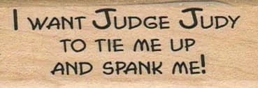 I Want Judge Judy To Tie Me Up 1 x 2 1/2-0