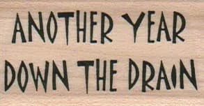 Another Year Down The Drain 1 1/4 x 2-0