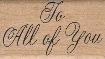 To All Of You (Script) 1 1/2 x 2 1/2-0
