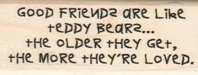 Good Friends Are Like Teddy 1 1/4 x 3-0