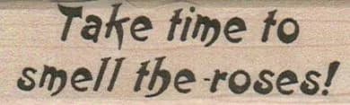 Take Time To Smell 1 x 3-0