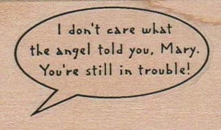 I Don't Care What the Angel 1 1/2 x 2 1/4-0