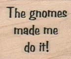The Gnomes Made Me 1 x 1-0