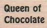 Queen Of Chocolate 3/4 x 1-0