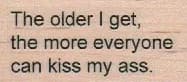 The Older I Get 1 x 2-0