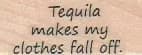 Tequila Makes My Clothes 3/4 x 1 1/2-0