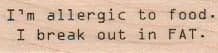 I'm Allergic to Food 3/4 x 2 1/4-0