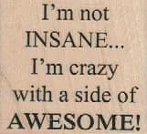 I'm Not Insane 1 3/4 x 1 1/2-0