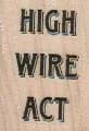 High Wire Act 1 x 1 1/4-0