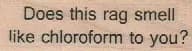 Does This Rag Smell 3/4 x 2-0