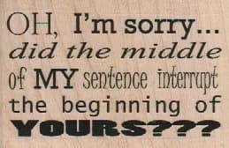 Oh, I'm Sorry 2 3/4 x 1 3/4-0