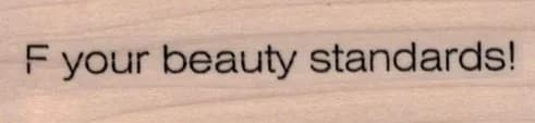 F You Beauty Standards 3/4 x 2 1/2-0