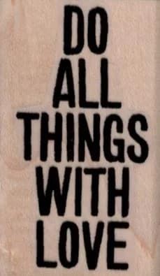 Do All Things With Love 1 1/4 x 2-0