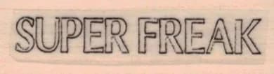 Super Freak 3/4 x 2-0
