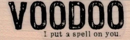 Voodoo I Put A Spell 1 x 2 3/4-0