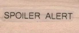 Spoiler Alert 3/4 x 1 1/2-0