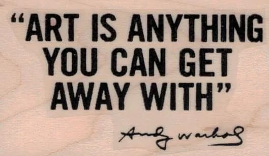 Art is Anything-Andy Warhol 1 3/4 x 2 3/4-0